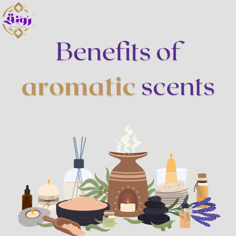 Benefits of aromatic scents